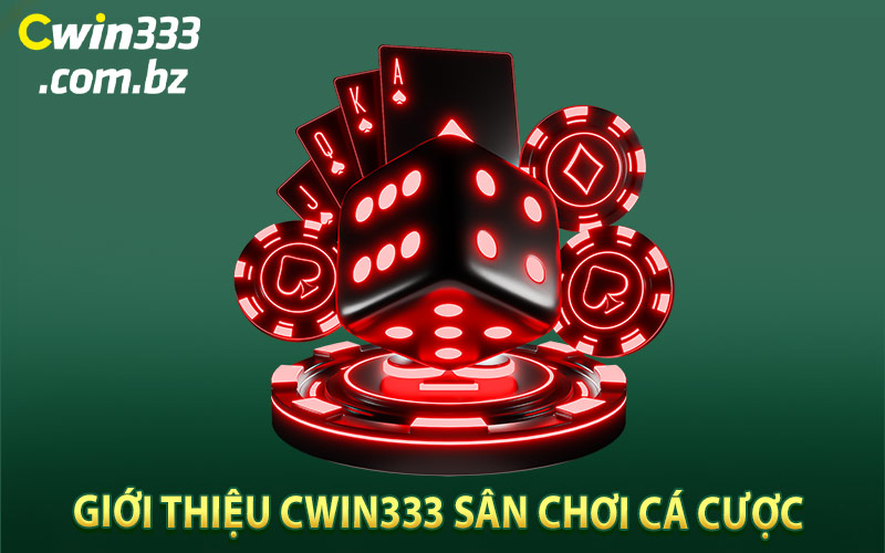 Giới Thiệu Cwin333 Sân Chơi Cá Cược 