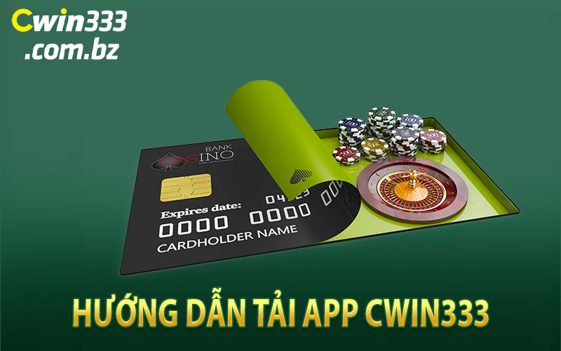 Hướng Dẫn Tải App Cwin333