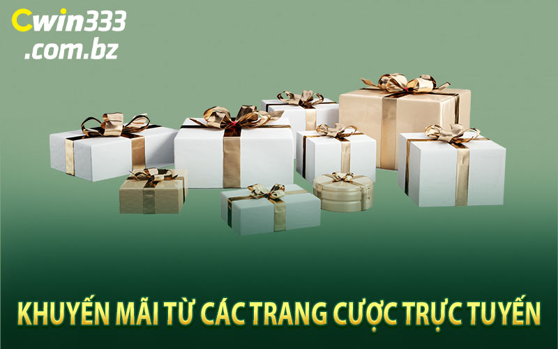 Khuyến Mãi Từ Các Trang Cược Trực Tuyến