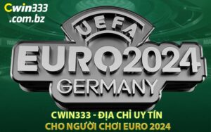 CWin333 - Địa Chỉ Uy Tín Cho Người Chơi Euro 2024